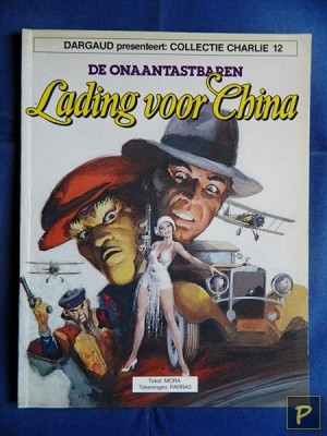 Collectie Charlie 12 - De onaantastbaren 01: Lading voor China