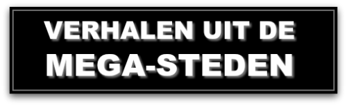 Verhalen uit de megasteden