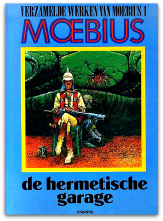 Verzamelde werken van Moebius 01 - De hermetische garage (1e druk, HC)