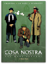 Cosa Nostra - Het ware verhaal 01 - Mano Nera (1e druk, HC)