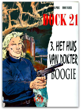 Dock 21 03 - Het huis van dokter Boogie (1e druk, SC)