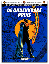 De wereld van de hermetische garage 01 - De ondenkbare prins (1e druk, HC)