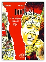 Dock 21 01 - De schade van de tijd (1e druk, SC)