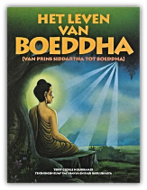 Het leven van Boeddha (Van Prins Siddhartha tot Boeddha)