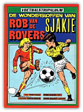 Voetbalstripalbum 01 - Rob van de Rovers + De wondersloffen van Sjakie