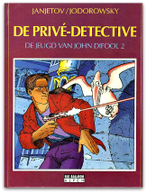 Auteur Reeks 29 - De jeugd van John Difool 2: De prive-detective (Janjetov/Jodorowsky)