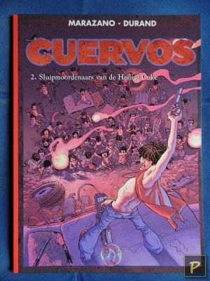 Cuervos 02 - Sluipmoordenaars van de heilige coke (1e druk, SC)