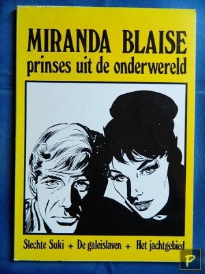 Miranda Blaise 07 - Slechte Suki + De galeislaven + Het jachtgebied (1e druk)