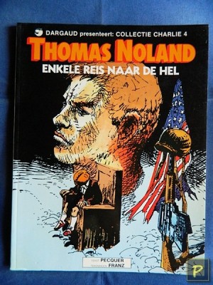 Collectie Charlie 04 - Thomas Noland 01: Enkele reis naar de hel