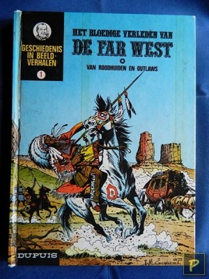 Het bloedige verleden van de Far West - Van roodhuiden en outlaws (1e druk, HC)