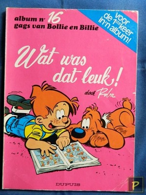 Bollie en Billie 16 - Wat was dat leuk! (1e druk)