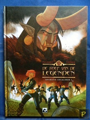 De  roep van de legenden - Operatie Excalibur I (1e druk, HC) 